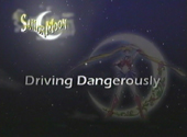 Sailor Moon S: Driving Dangerously Sailor Moon S: Driving Dangerously